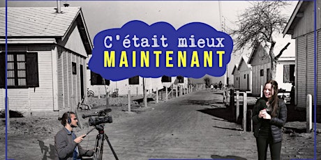 Image principale de "C'était mieux maintenant", la création collective