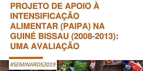 Projecto de Apoio à Intensificação Alimentar (PAIPA) na Guiné-Bissau (2008-2013): Uma Avaliação