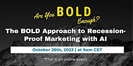 Imagen principal de The BOLD Approach to Recession-Proof Marketing with AI