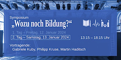 Symposium "Wozu noch Bildung?" – 2. Tag primary image