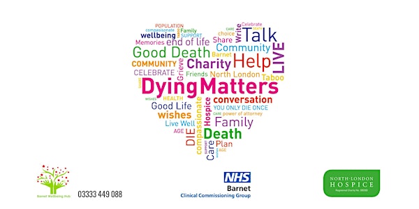 Dying Matters...Are we ready? "Sharing better End of Life Care for everyone"