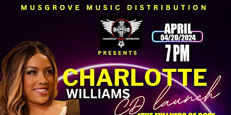 CHARLOTTE WILLIAMS CD LAUNCH "THE FULLNESS OF GOD"