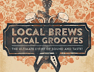 Local Brews | Local Grooves!  The Ultimate Event of Sound & Taste primary image