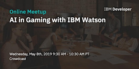 Online Meetup: AI in Gaming with IBM Watson