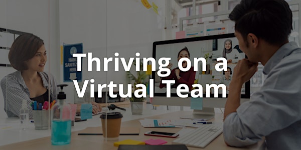 Thriving on a Virtual Team