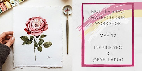 Mother's Day Watercolour Roses Masterclass by INSPIRE.YEG X @byelladoo 
