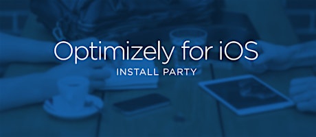 Optimizely for iOS Install Party primary image