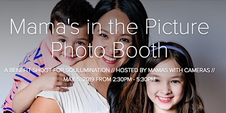 Mama's in the Picture Photo Booth 2019! -- A Benefit Shoot for Soulumination, hosted by Mamas with Cameras primary image