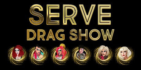 Serve Drag Show primary image