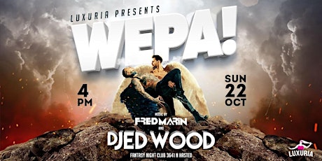 Immagine principale di LUXURIA PRODUCTIONS|WEPA PARTY| DJ ED WOOD & DJ FRED MARIN 