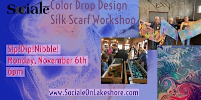 Color Drop Design – Create a Silk Scarf! SIP & DIP at Sociale!