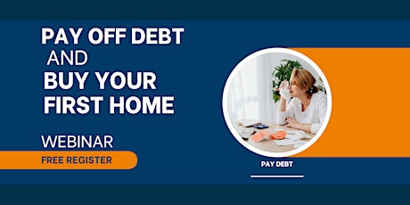 Windsor & Online FREE Event Pay Your Debt and Buy Your First Home