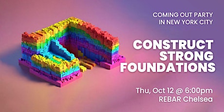 Hauptbild für Coming Out Party in New York City: Construct Strong Foundations