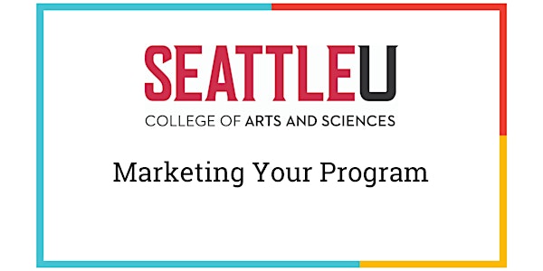 Arts & Sciences: Marketing Your Program