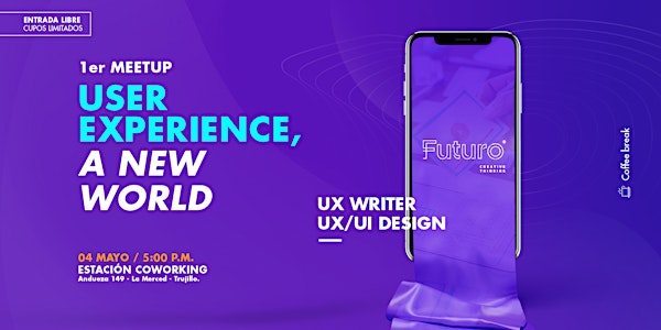 1er Meetup User Experience a New World (Entrada Libre)