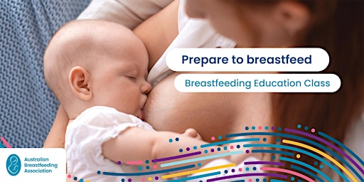 Hauptbild für Breastfeeding Education Class,  Monday 20 August 2024, Holland Park