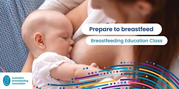 Breastfeeding Education Class,  Monday 27 May 2024, Holland Park