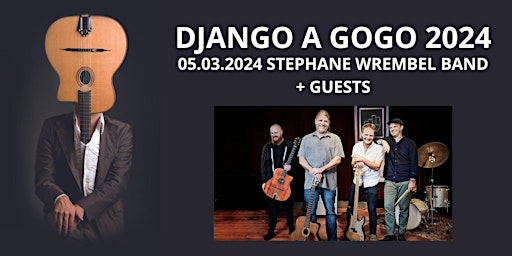 Hauptbild für Django a Gogo 2024: Stephane Wrembel band and guests