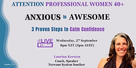 Imagen principal de FREE Online Training: Anxious to AWESOME! 3 Proven Steps to Calm Confidence
