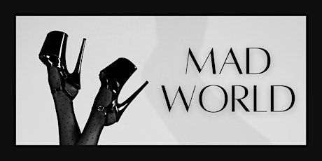 Image principale de MAD WORLD presented by Pro Series Season Four.