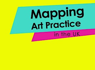 Mapping Art Practice in the UK Symposium primary image