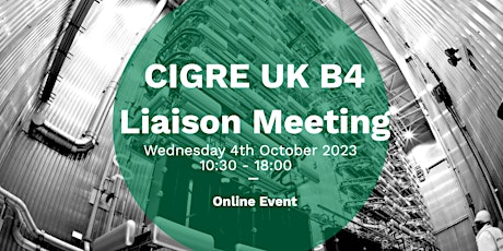 Primaire afbeelding van CIGRE UK B4 Liaison Meeting 2023