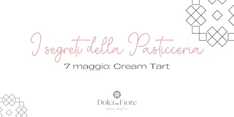 I Segreti della Pasticceria - 7 maggio: Cream Tart