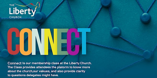 CONNECT - Membership Class at The Liberty Church