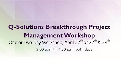 Q-Solutions Breakthrough Project Management Workshop primary image