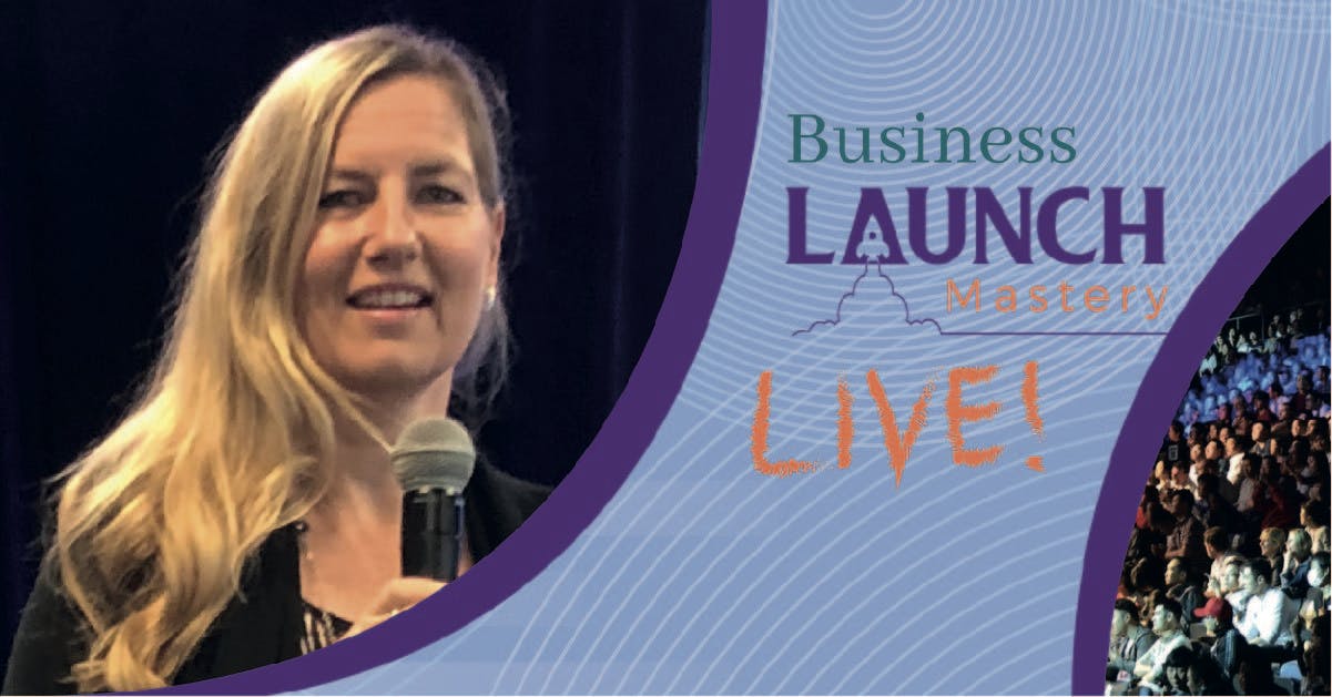 Business Launch Mastery LIVE!