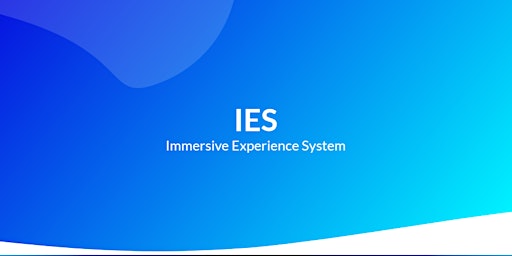 Imagem principal do evento IES - Immersive Experience System