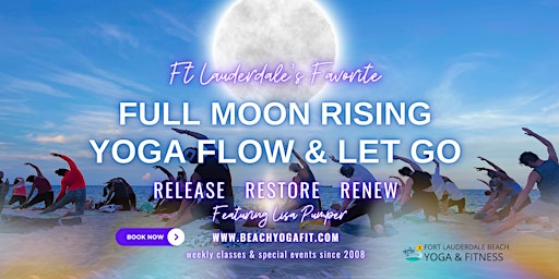 FULL MOONrise ☾ SUNset YOGA FLOW & LET IT GO - Fort Lauderdale ⋆⁺₊⋆ ☾⋆⁺₊⋆ primary image