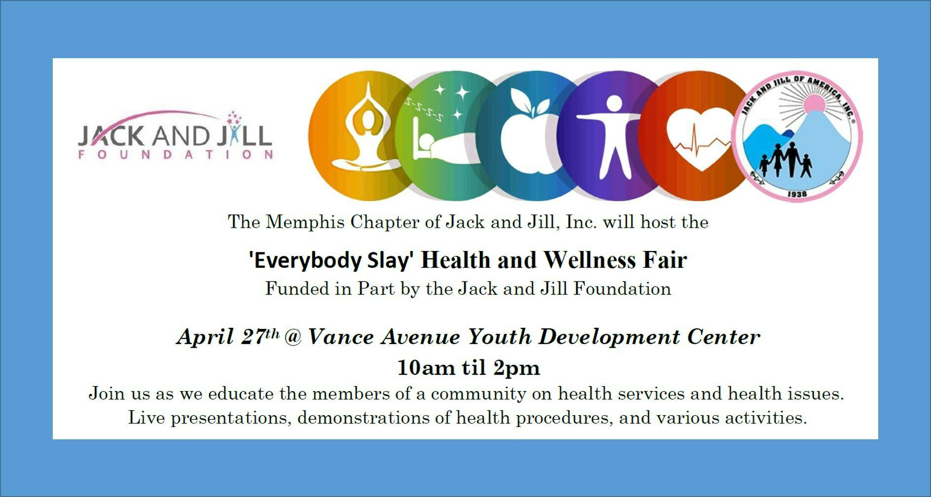 Memphis Chapter Of Jack And Jill Of America Inc Presents Everbody Slay Health And Wellness Fair 27 Apr 19