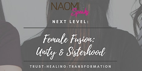 Imagem principal do evento Naomi Speaks: Next Level Female Fusion