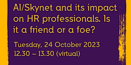 Hauptbild für AI/Skynet and its impact on HR professionals. Is it a friend or a foe?