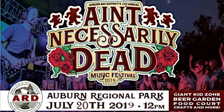 FREE Ain't Necessarily Dead Fest 2019 @ Auburn Rec Districts Regional Park  primary image