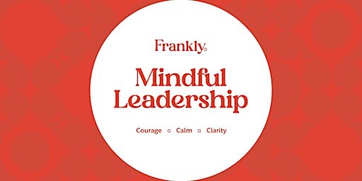 The Mindful Leader (online)