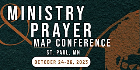 Ministry & Prayer (MAP) Conference 2023 primary image