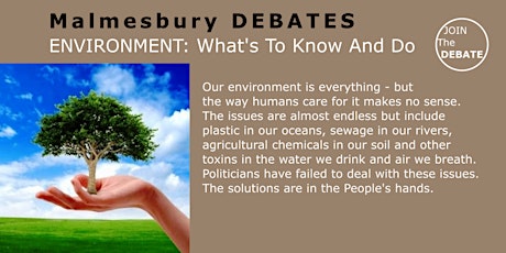 Malmesbury Debates - Our ENVIRONMENT: What's To Know And Do