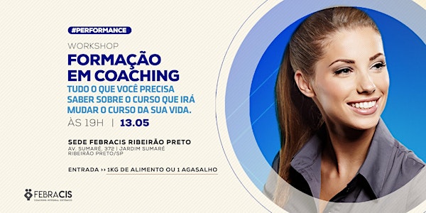 [RIBEIRÃO PRETO/SP] Workshop - Formação em Coaching 13/05