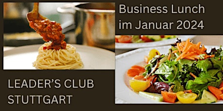 Hauptbild für Business Lunch: Januar 2024-Leader's Club Stuttgart