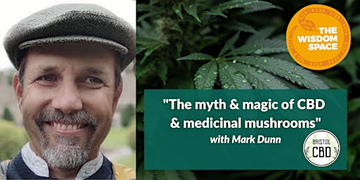 "The myth and magic of CBD and medicinal mushrooms" with Mark Dunn primary image