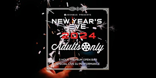 Adults Only New Years Eve Party 2024 primary image