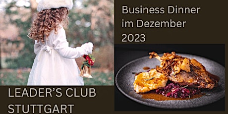 Hauptbild für Der Leader's Club Stuttgart presents: Business Dinner im Dezember 2023
