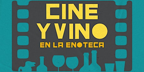 Cine y Vino - Charla “Storytelling para bodegas” primary image