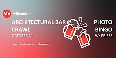Primaire afbeelding van Architectural Bar Crawl hosted by AIA Milwaukee Emerging Professionals