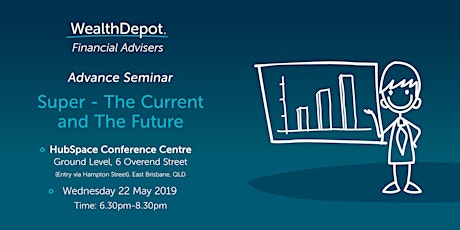 Wealth Depot - Advance Seminar - "Super - The Current and The Future" primary image