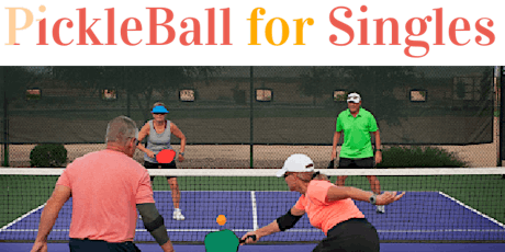Singles Pickleball Mixer Smithtown Suggested Ages 50's 60' 70's +