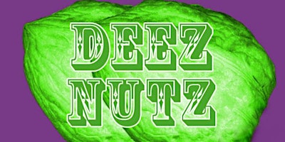 Primaire afbeelding van DEEZ NUTZ!!! Live at 3Clubs!