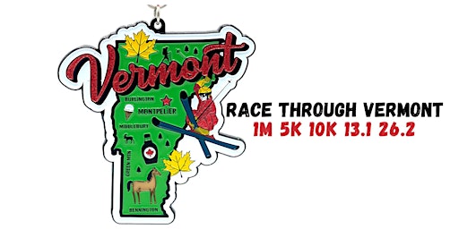 Race Thru Vermont 1M 5K 10K 13.1 26.2 -Now only $12! primary image